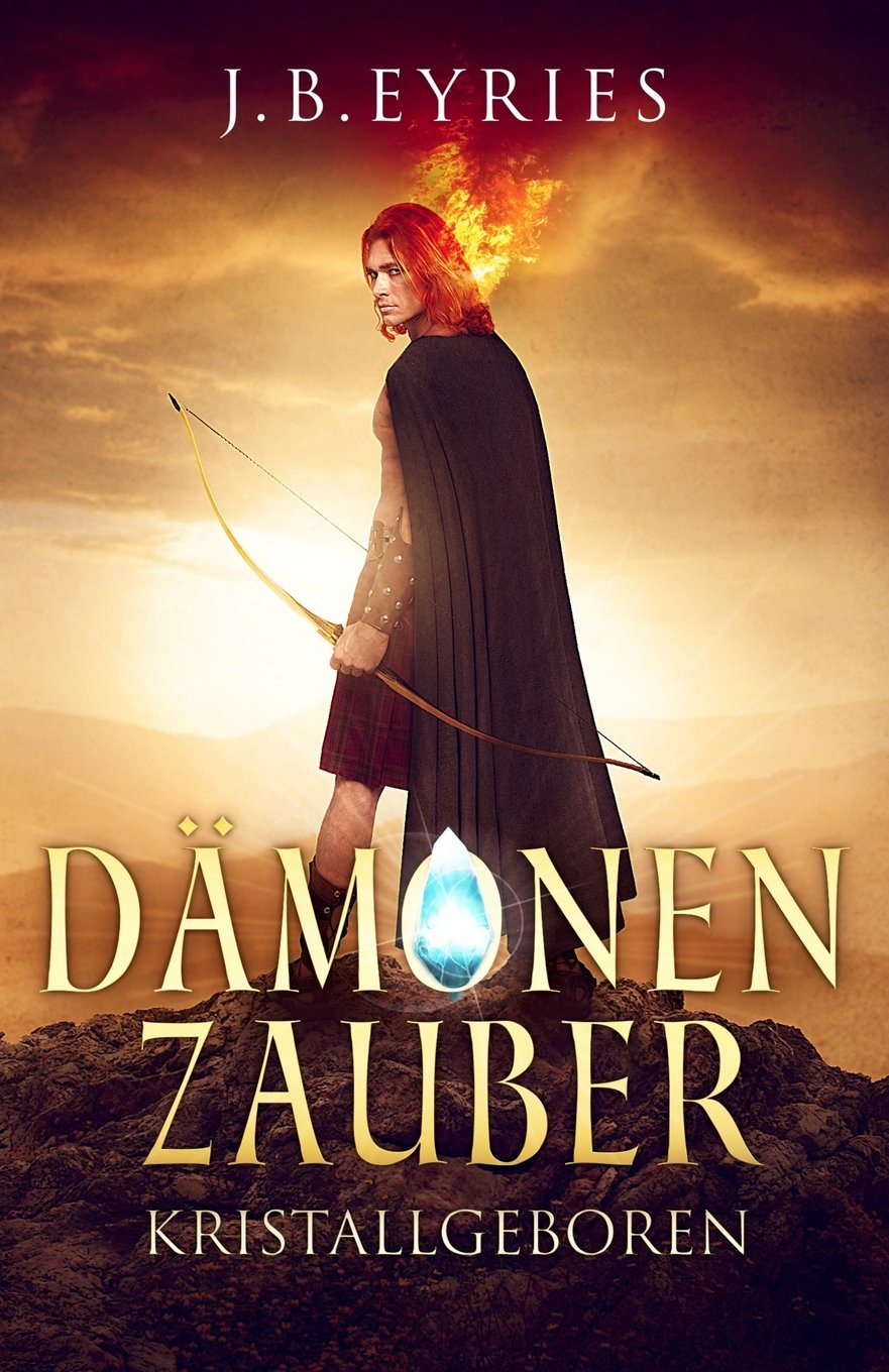 Dämonenzauber, Band 1: Kristallgeboren - Fantasy Saga Fantasy & Sci-Fi