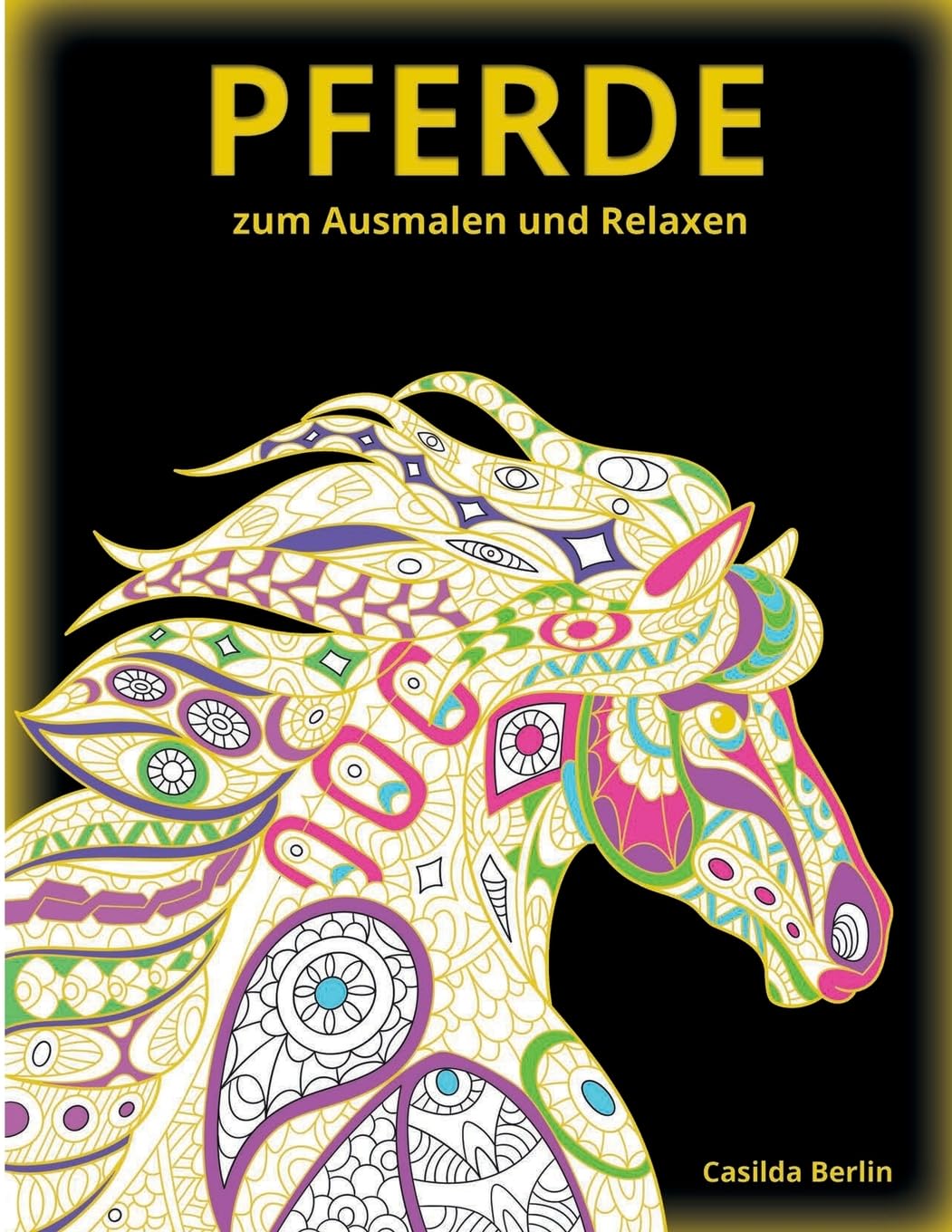 PFERDE - zum Ausmalen und Relaxen: Malbuch für Erwachsene Hobbies & Crafts