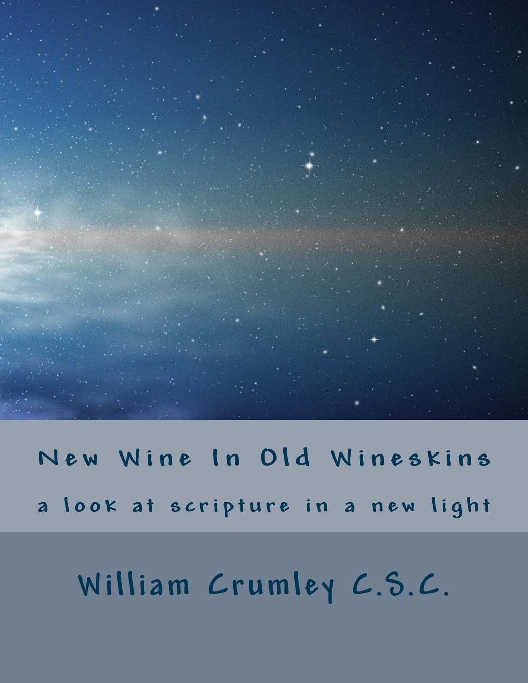 New Wine In Old Wineskins: a look at scripture in a new light Religion & Esotericism