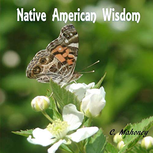 Native American Wisdom (Wildlife Brought to Life Series, Band 2) Nature & Animals