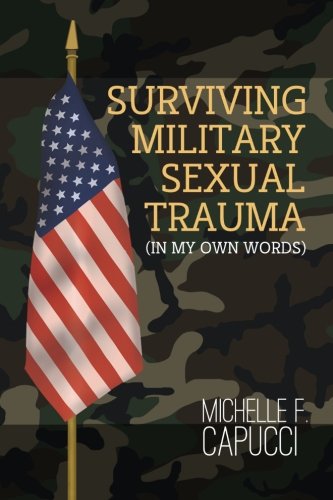 Surviving Military Sexual Trauma (In My Own Words): A Memoir Biographies & Memoirs