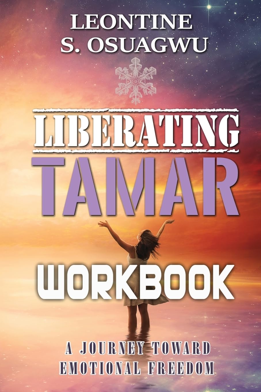 Liberating Tamar (The workbook): A Journey Toward Emotional Freedom Religion & Esotericism