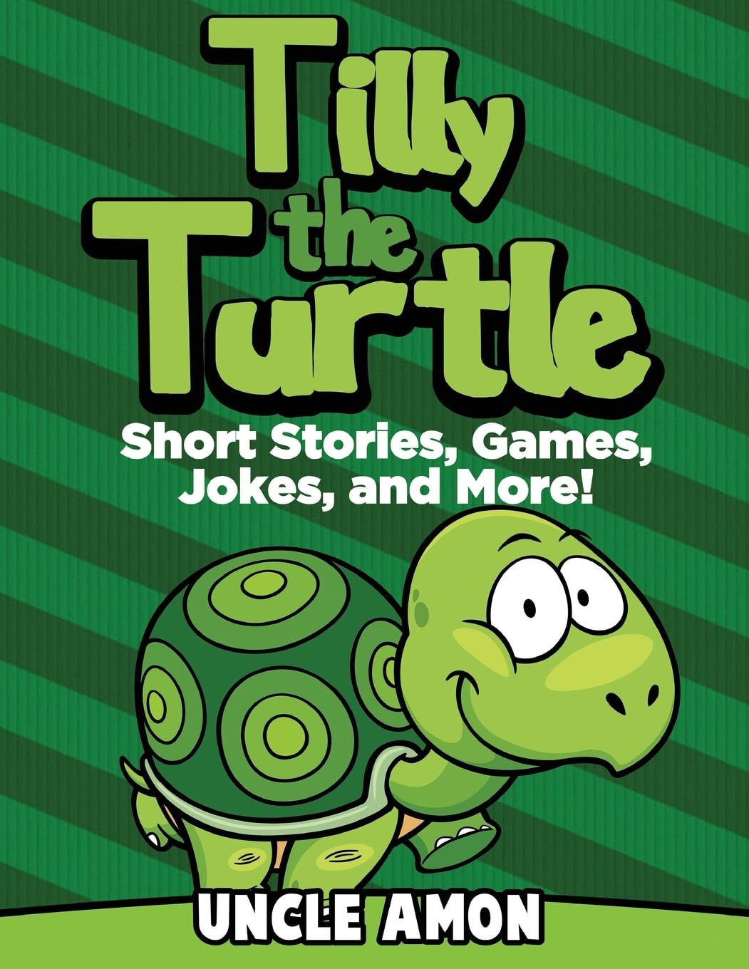 Tilly the Turtle: Short Stories, Games, Jokes, and More! (Fun Time Reader) Novels & Short Stories