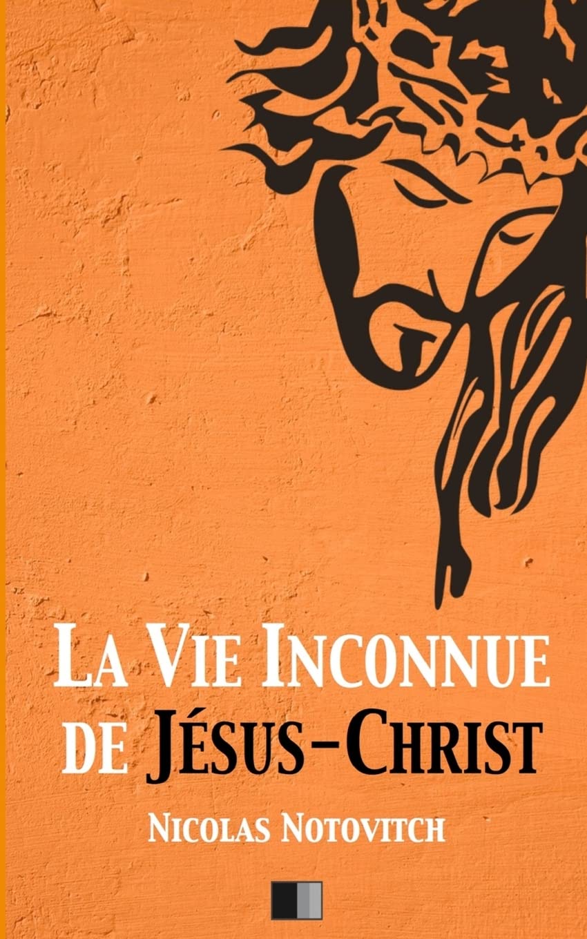 La vie inconnue de Jésus-Christ book