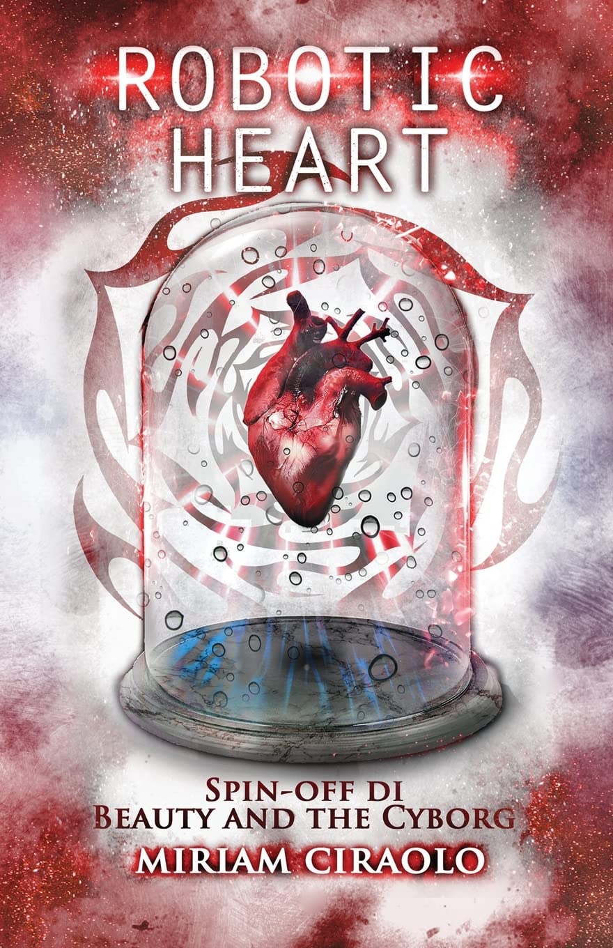 Robotic Heart: Spin-off di Beauty and the Cyborg book