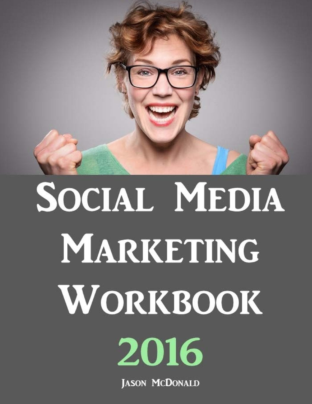 Social Media Marketing Workbook: 2016 Edition - How to Use Social Media for Business Computer Science