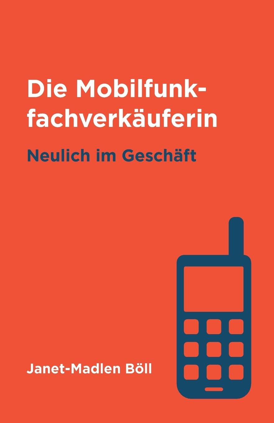 Die Mobilfunkfachverkäuferin: Neulich im Geschäft Business, Finance & Career