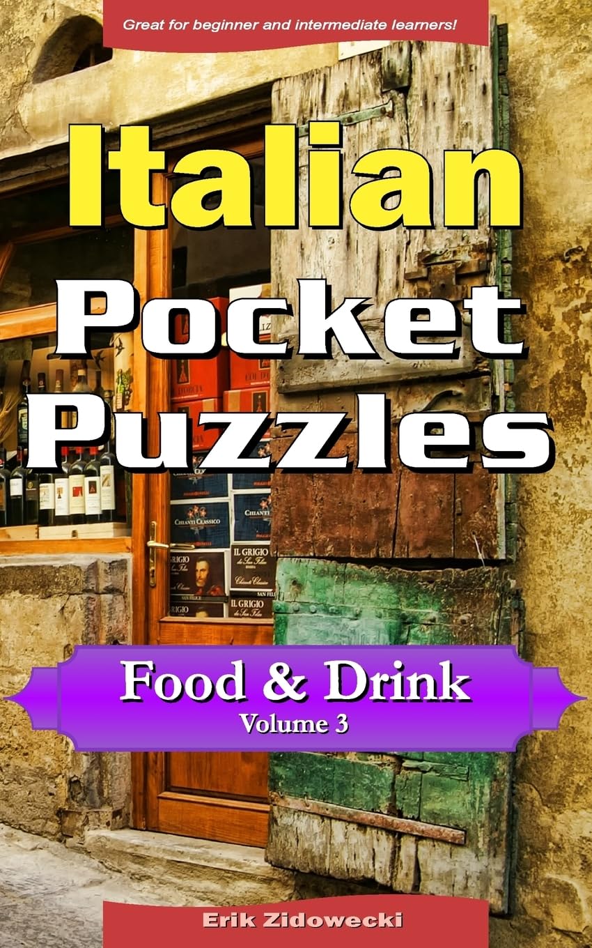 Italian Pocket Puzzles - Food & Drink - Volume 3: A collection of puzzles and quizzes to aid your language learning (Pocket Languages) Leisure & Fun