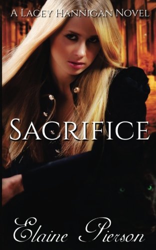 Sacrifice: A Lacey Hannigan Novel (The Lacey Hannigan Series, Band 4) Fantasy & Sci-Fi