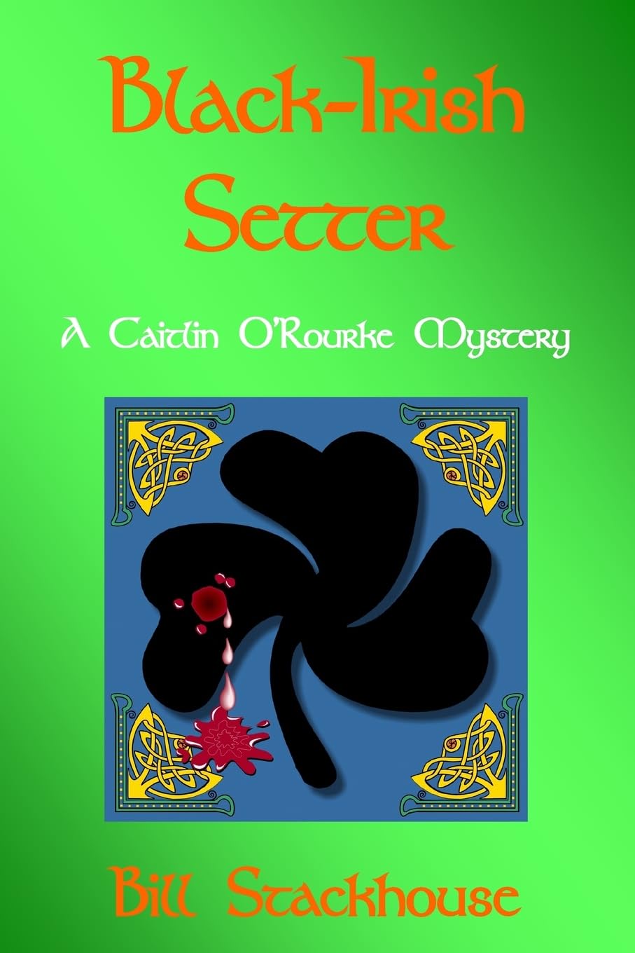Black-Irish Setter (The Caitlin O'Rourke Mystery Series, Band 1) Action & Adventure