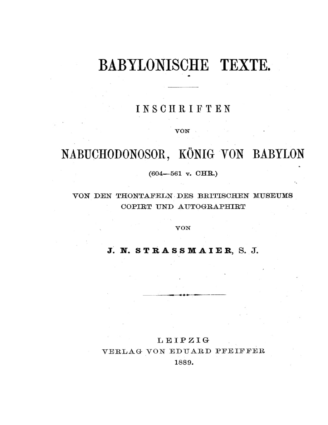 Babylonische Texte Inschriften von Nabochodonosor Koenig von Babylon Politics & History