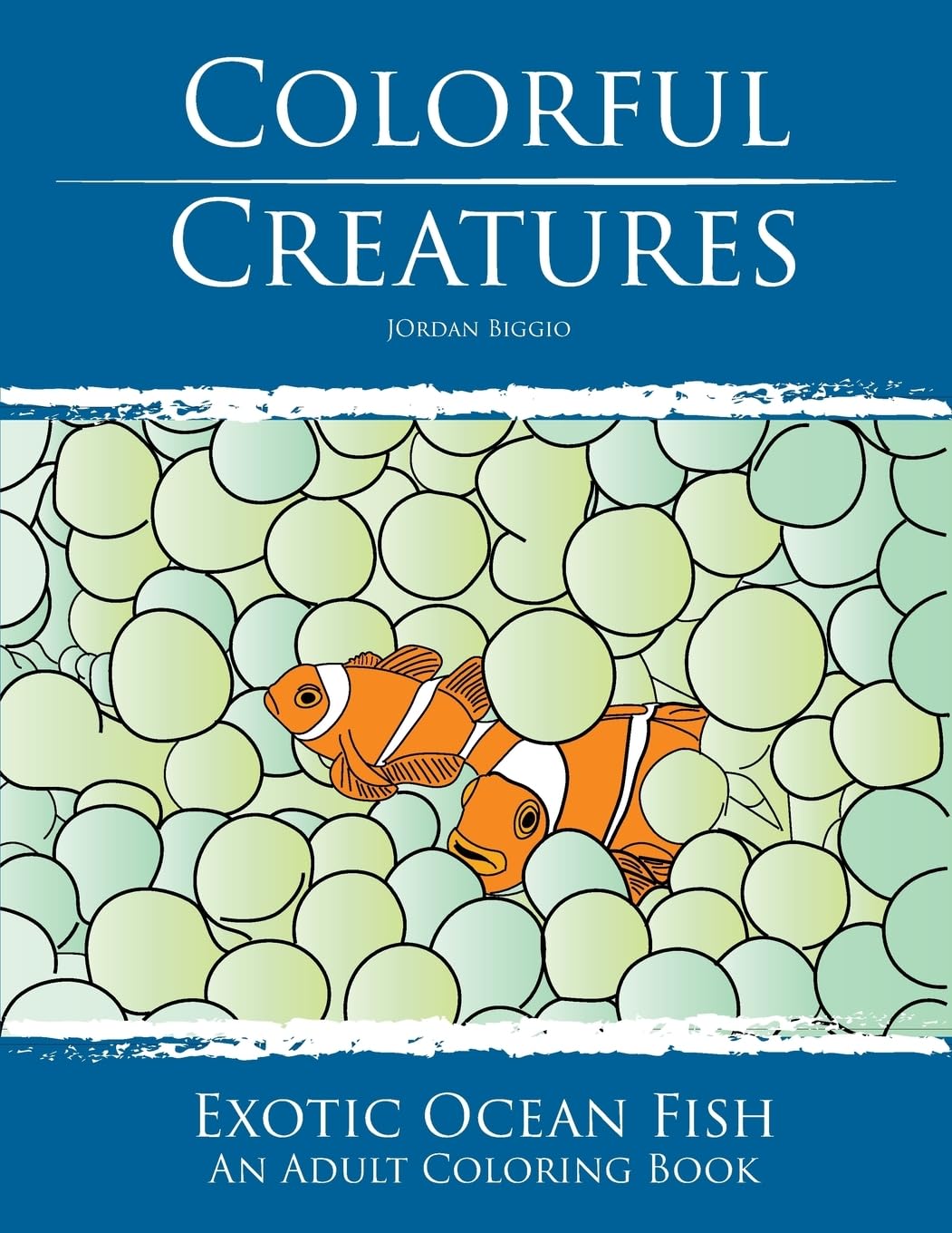 Colorful Creatures: Exotic Ocean Fish Adult Coloring Book Mathematics
