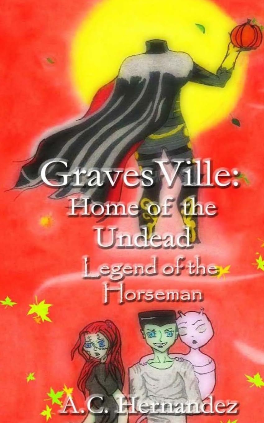 GravesVille: Home of the Undead - Legend of the Horseman Novels & Short Stories