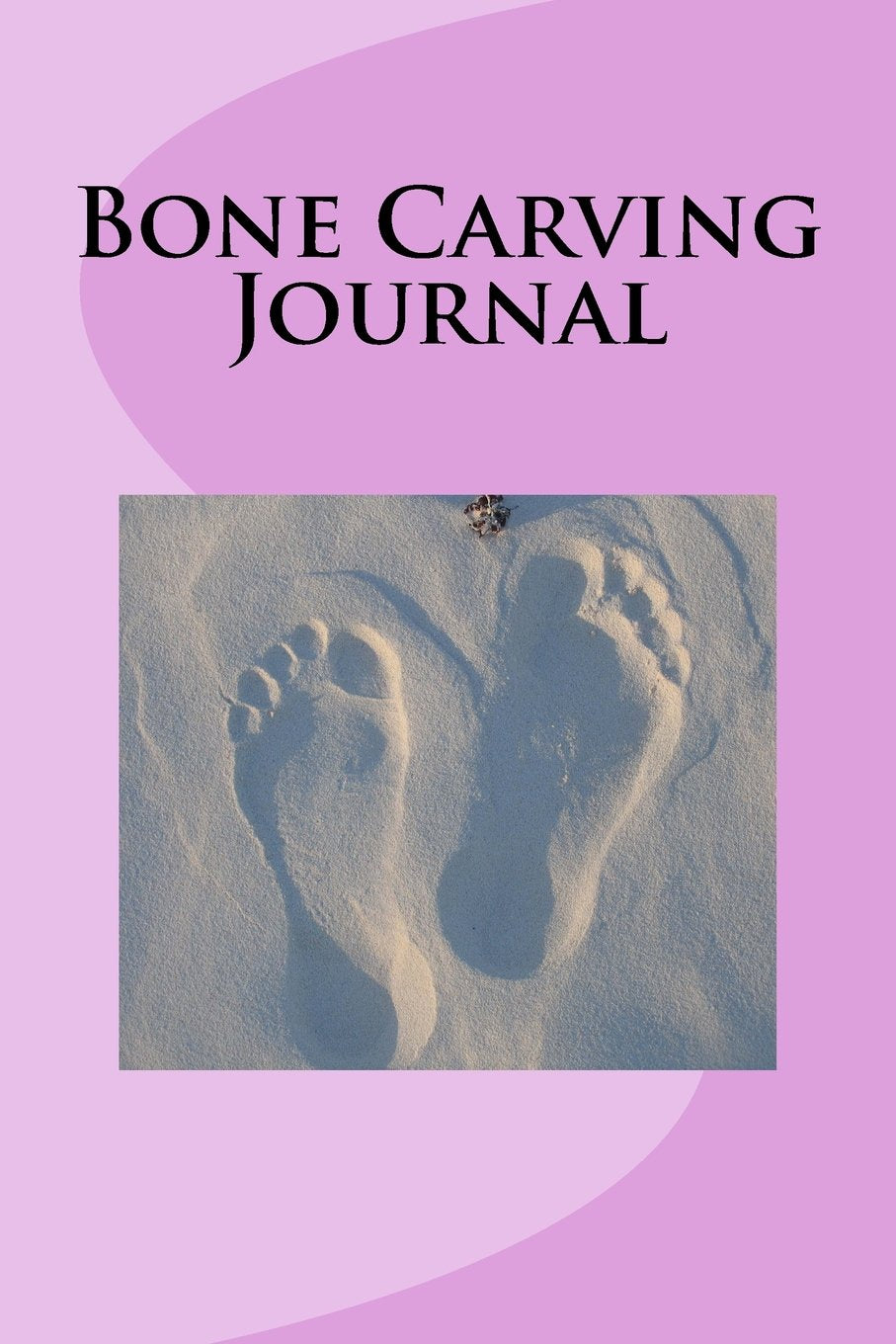 Bone Carving Journal: Blank Lined Journal Self-help