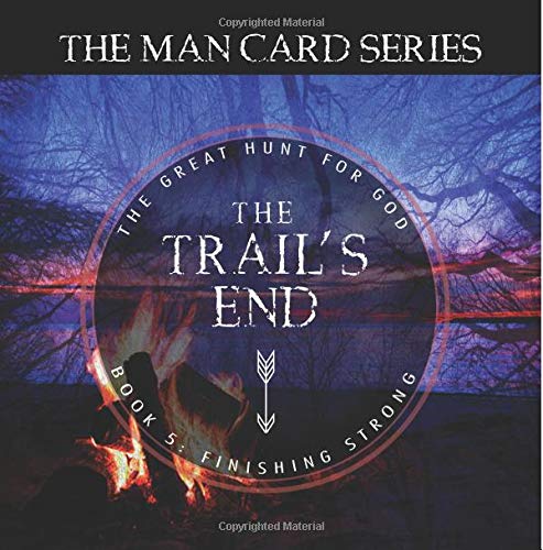 The Trail's End: Book 5: Finishing Strong (The Definition Series, Band 5) Religion & Esotericism