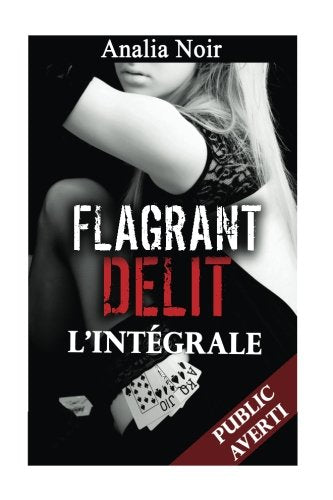 Flagrant Délit: L'INTEGRALE: Roman érotique: (Soumission, Première Fois, MMF) Eroticism