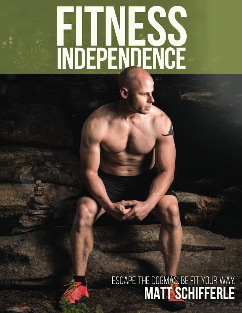 Fitness Independence: Escape the Fads and Be Fit Your Way (The Red Delta Project) Health, Nutrition & Fitness