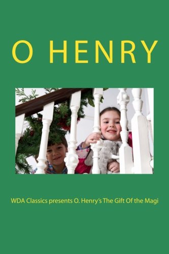 WDA Classics presents O. Henry's The Gift Of the Magi Classics