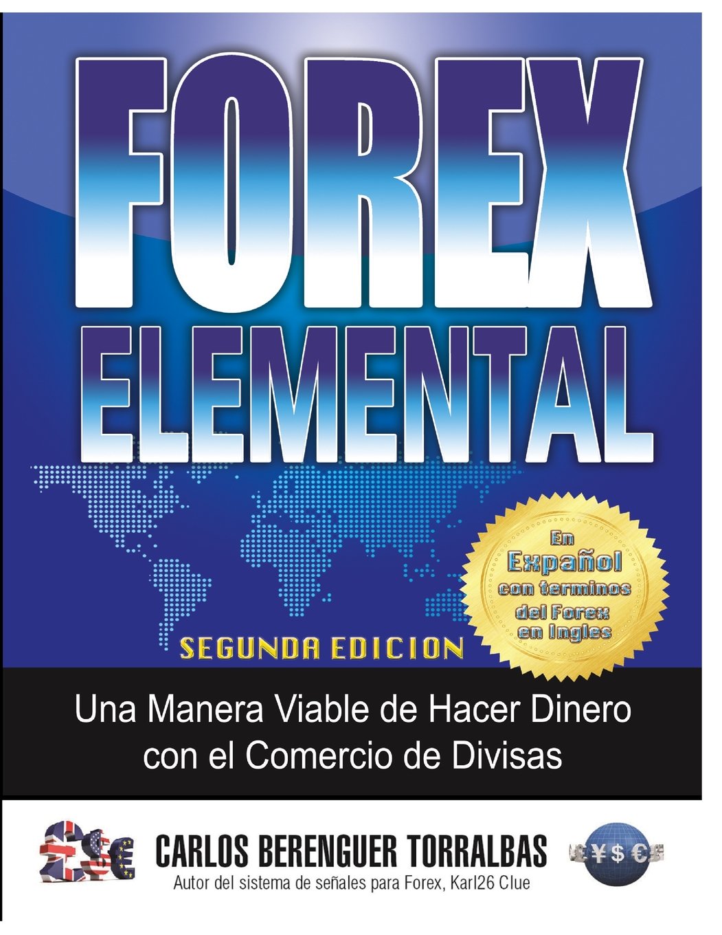 FOREX ELEMENTAL (a color): Una manera viable de hacer dinero con el Comercio de Divisas Business, Finance & Career