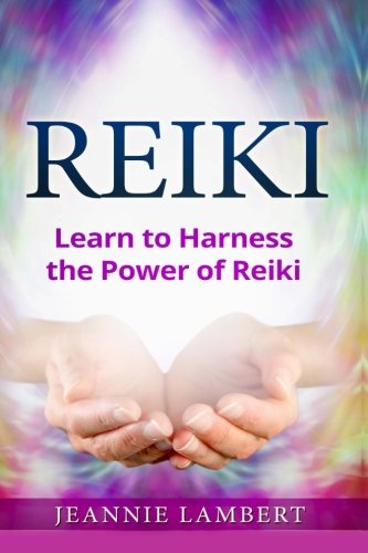 Reiki: Learn to Harness the Power of Reiki Religion & Esotericism