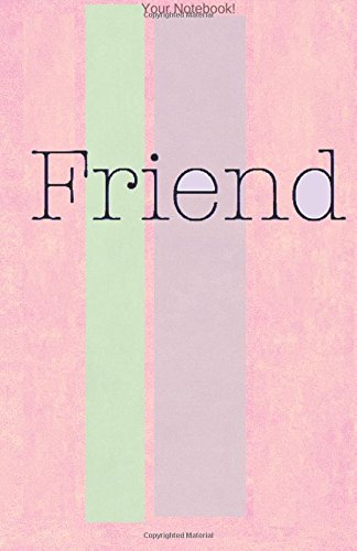 Your Notebook! Friend: Best friends is what we are! (Your Notebook! Best Friend, Band 8) Hobbies & Crafts