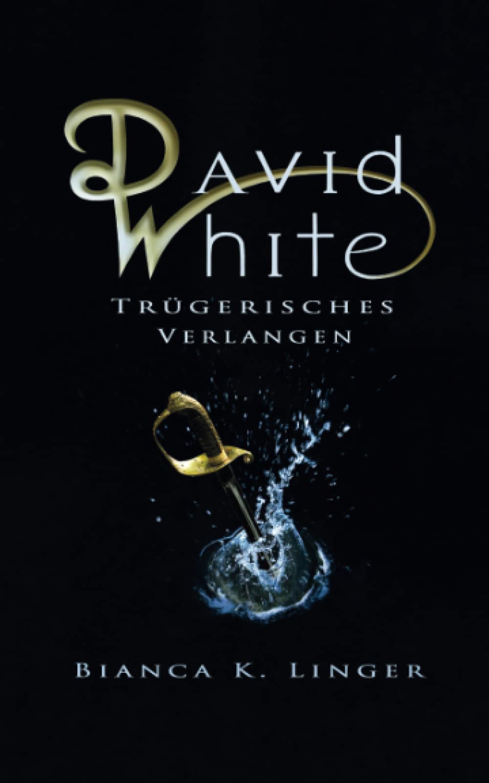 David White: Trügerisches Verlangen (David White Fantasy-Saga, Band 1) Books