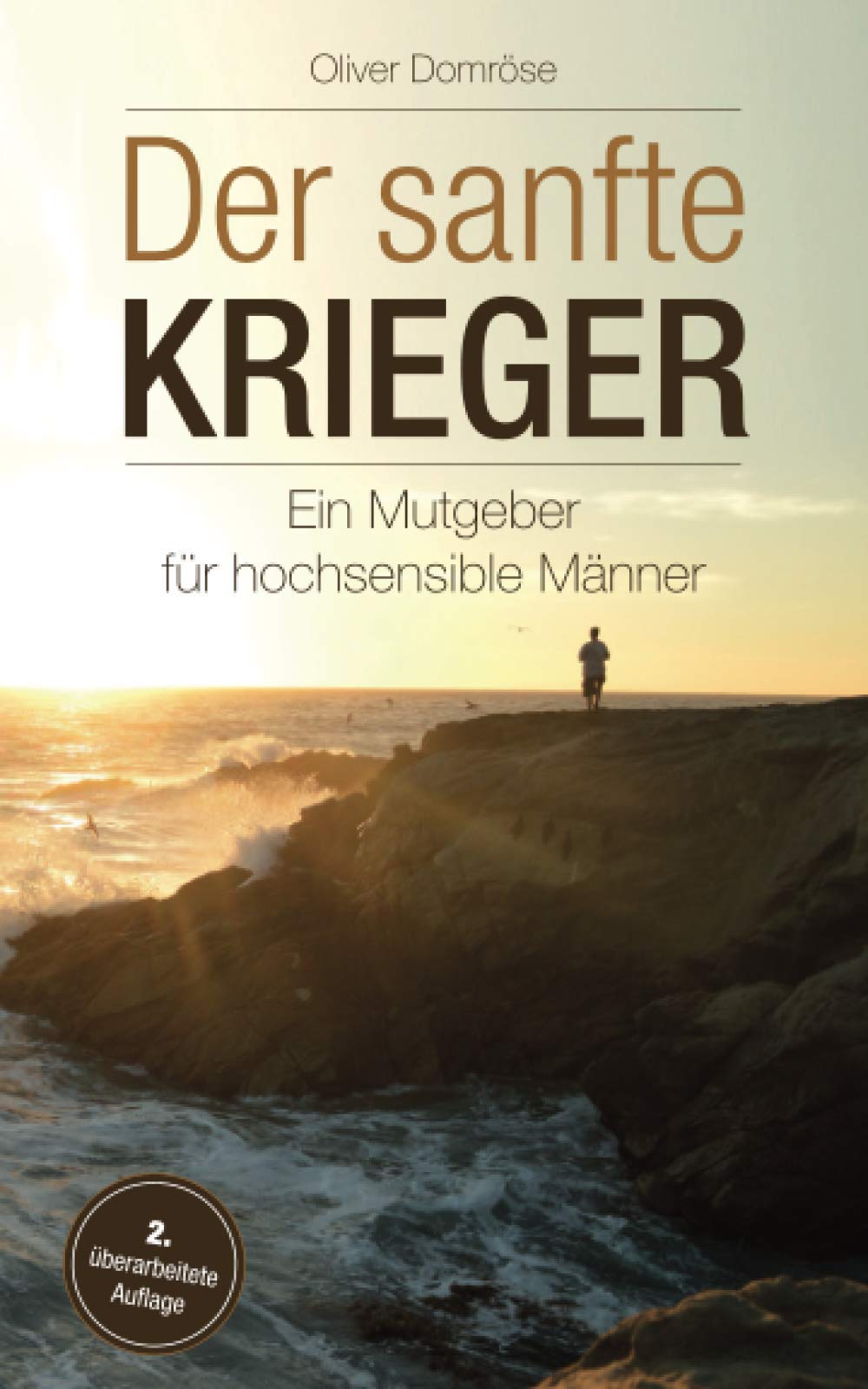 Der sanfte Krieger: Ein Mutgeber für hochsensible Männer Contemporary literature
