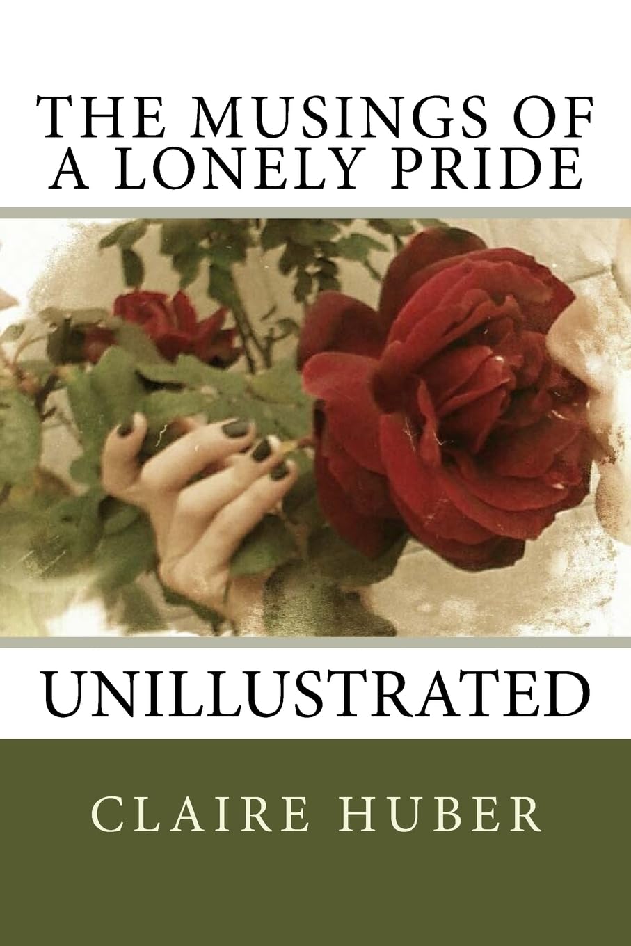 The Musings of a Lonely Pride: unillustrated Poetry