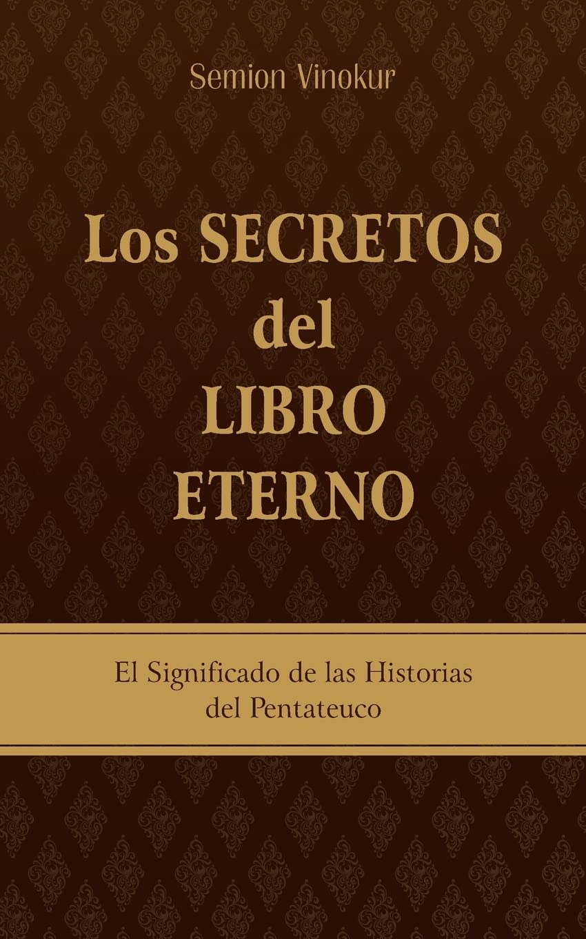 Los Secretos del Libro Eterno: El significado de las historias del Pentateuco Religion & Esotericism