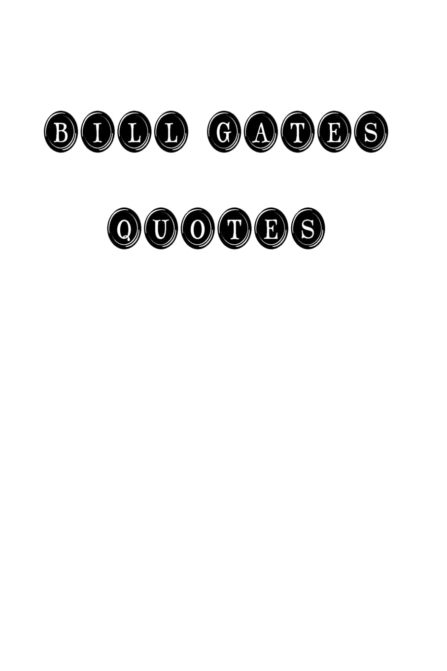 Bill Gates Quotes: Bill Gates, quotes, quotations, famous quotes General education