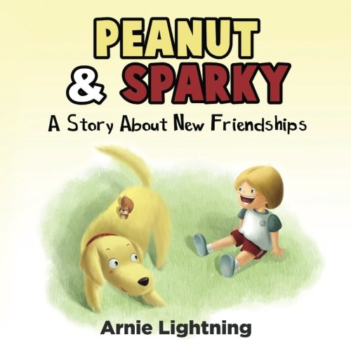 Peanut & Sparky: A Story About New Friendships Novels & Short Stories
