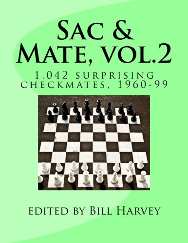 Sac & Mate vol.2: 1,042 surprising checkmates, 1960-99 Leisure & Fun