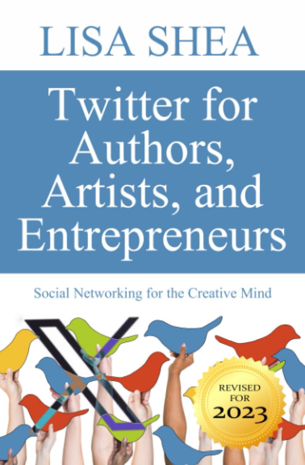 Twitter for Authors Artists and Entrepreneurs - Social Networking for the Creative Mind (Social Media Author Essentials Series, Band 1) Business, Finance & Career