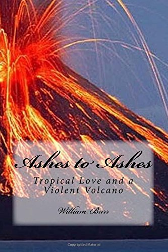 Ashes to Ashes: Tropical Love and a Violent Volcano Action & Adventure