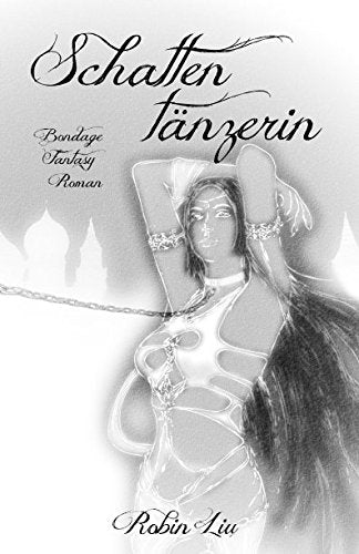 Schattentänzerin: Bondage Fantasy Roman Dark Fantasy
