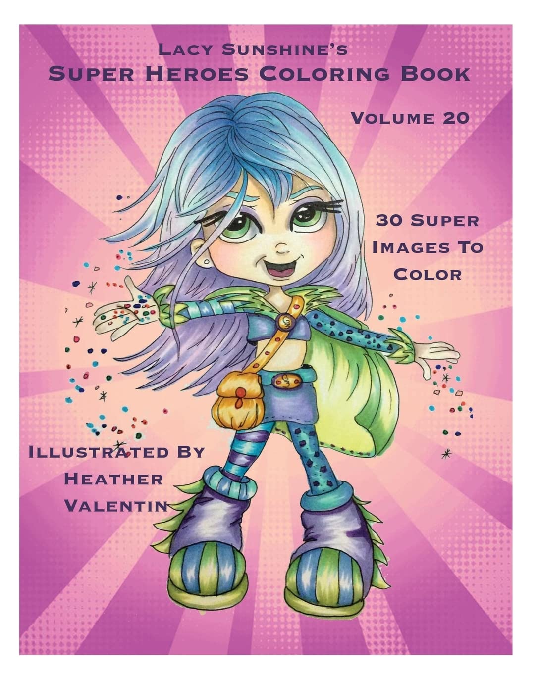 Lacy Sunshine's Super Heroes Coloring Book Volume 20: Whimiscal Big Eyed Super Heroes Adult and Children's Coloring Book book