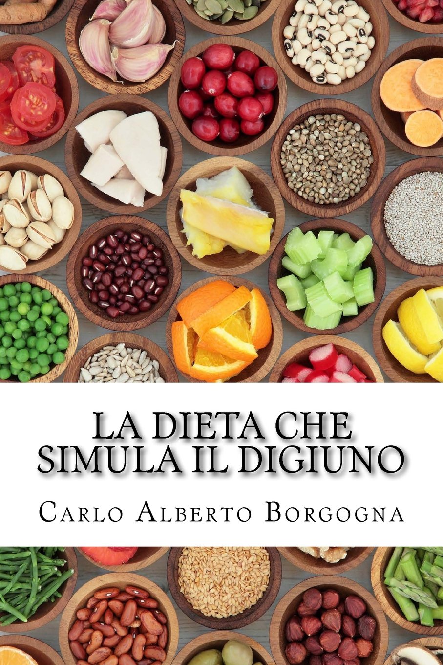 La dieta che simula il digiuno: Ricette e dosi precise per uomo e donna per quattro stagioni book