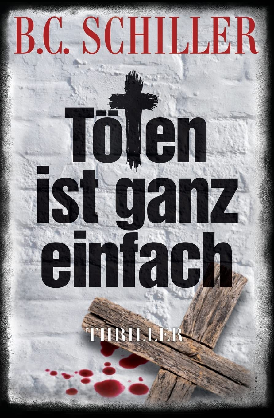 Töten ist ganz einfach (Tony Braun ermittelt, Band 2) Action & Adventure