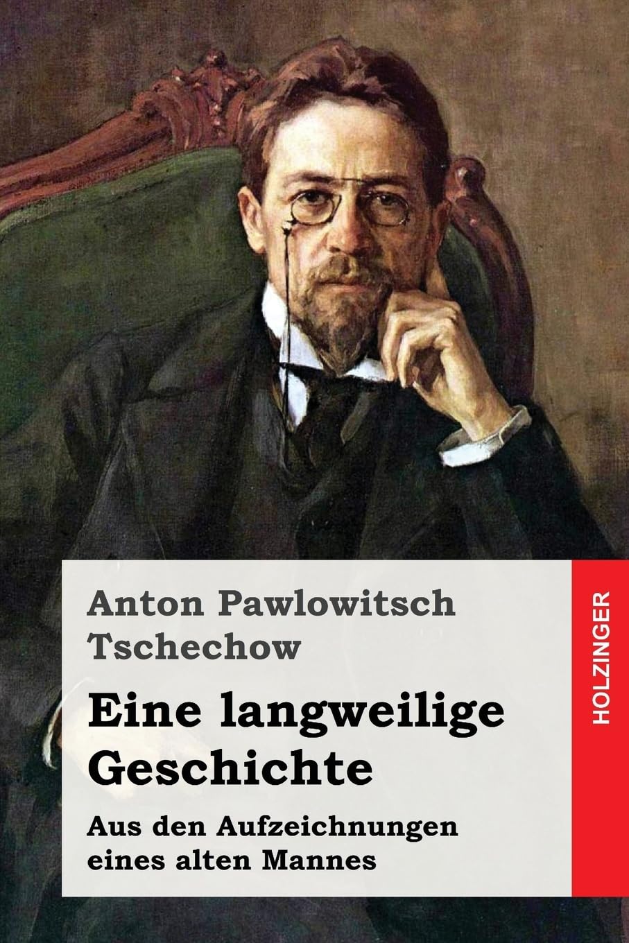 Eine langweilige Geschichte: Aus den Aufzeichnungen eines alten Mannes Classics