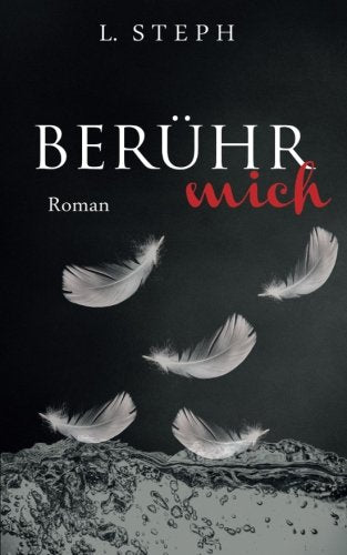 Berühr mich (Mike & Sophie, Band 1) Drama