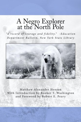 A Negro Explorer at the North Pole Social Sciences