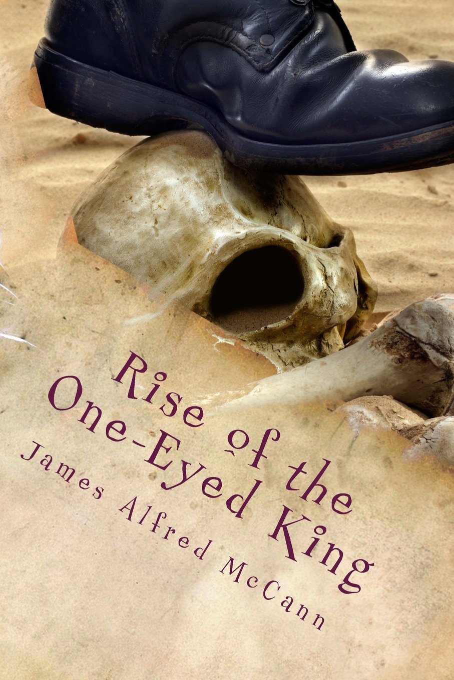 Rise of the One-Eyed King Dystopia & Post-Apocalypse