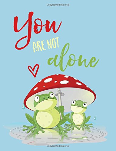 You Are Not Alone: Quote Notebook: Frogs Friendship Notebook Journal (8.5 x 11) Books