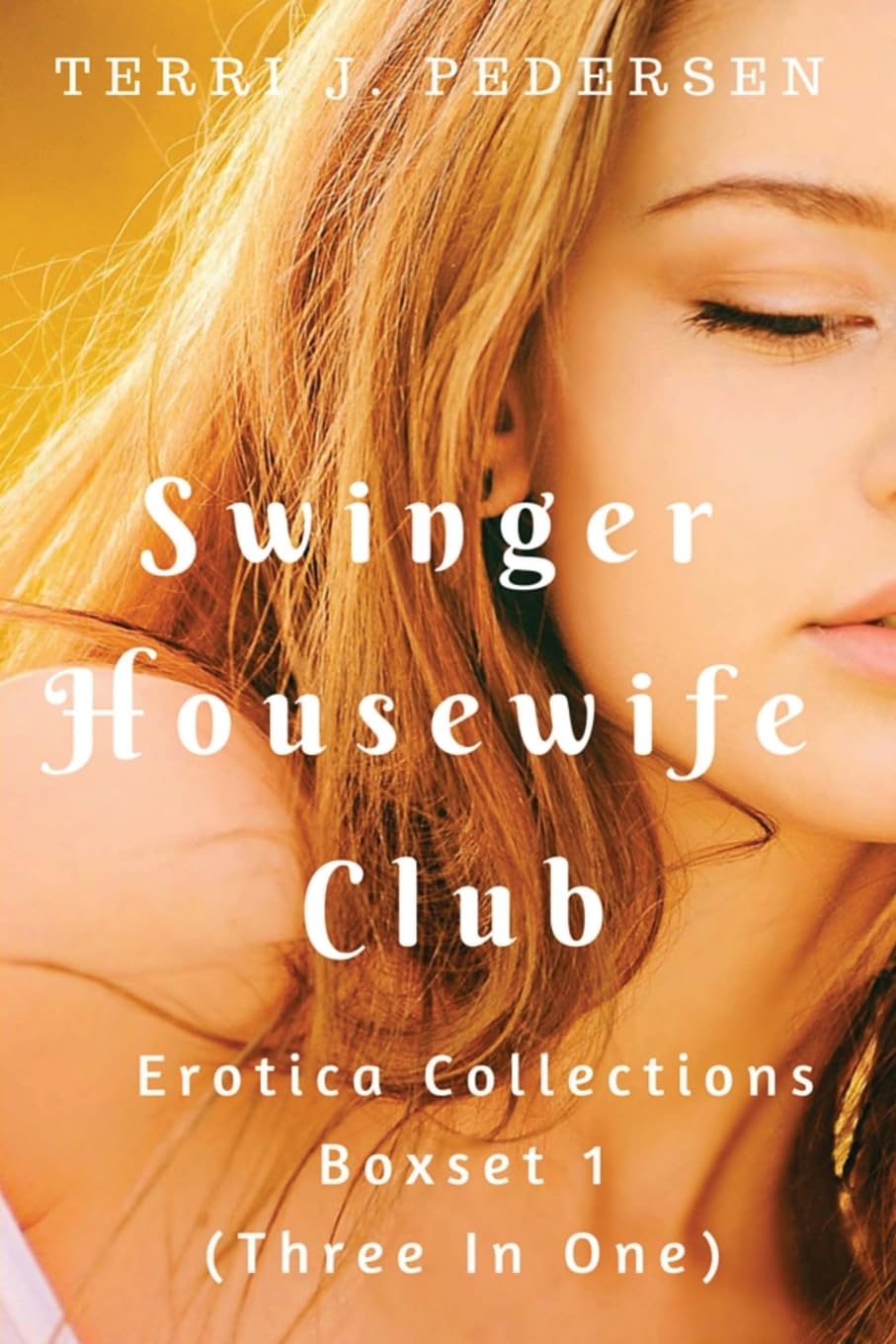 Swinger Housewife Club Erotic Collections Boxset 1 Historical Fiction