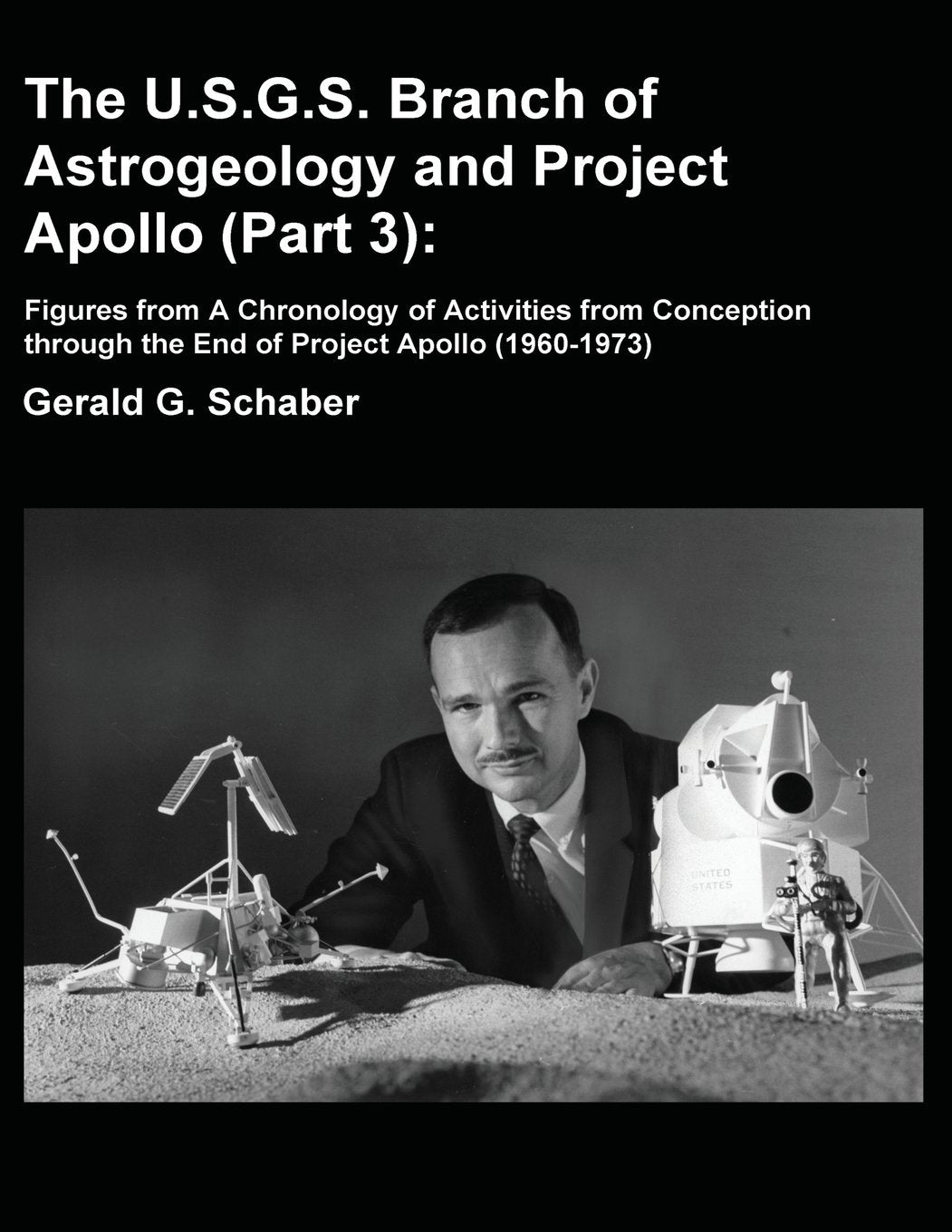 The U.S.G.S. Branch of Astrogeology and Project Apollo (Part 3): Figures from A Chronology of Activities from Conception through the End of Project Apollo (1960-1973) Business & Technology