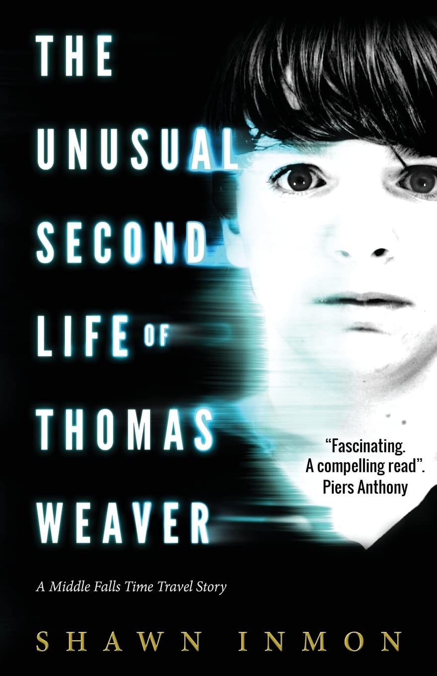 The Unusual Second Life of Thomas Weaver: A Middle Falls Time Travel Novel Fiction