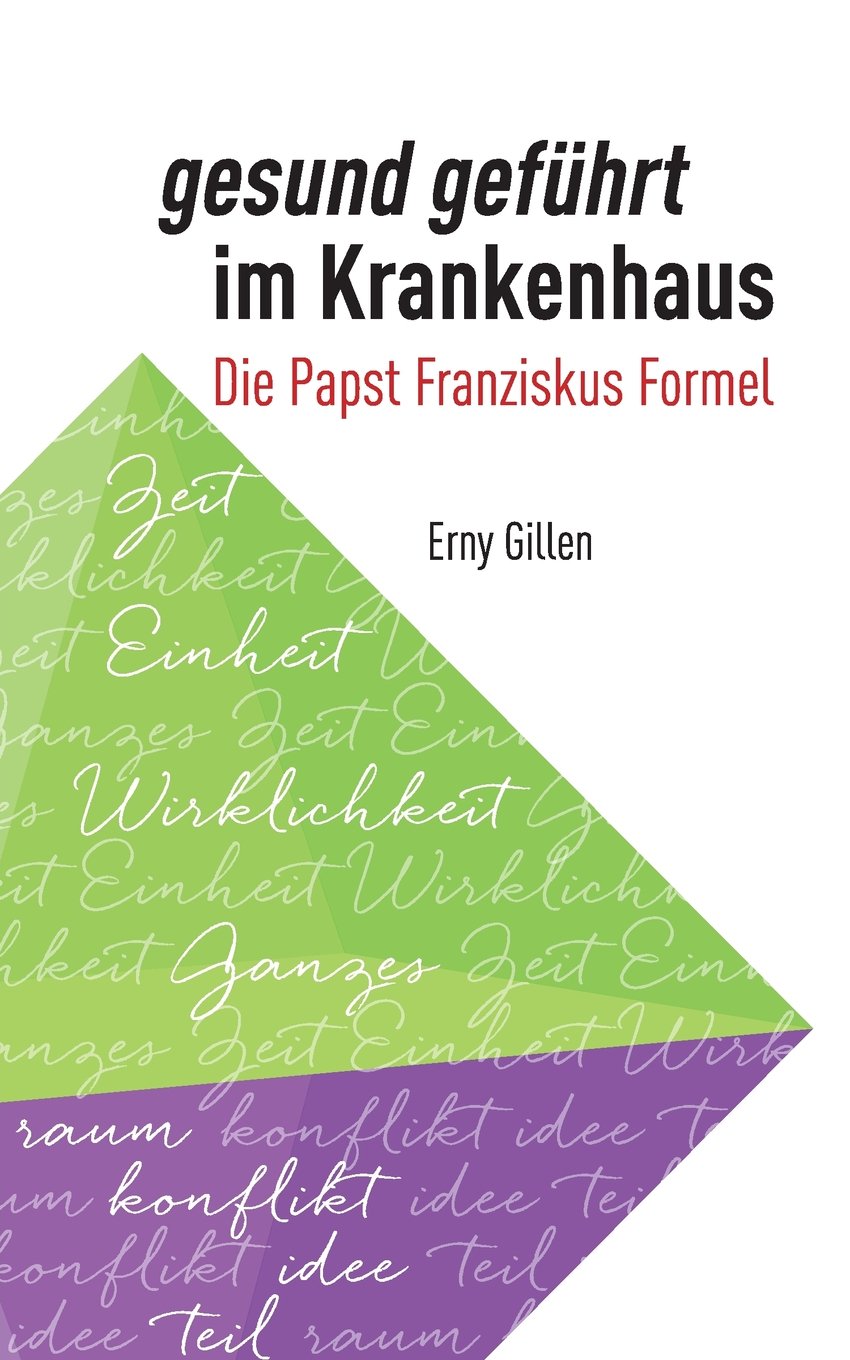 Gesund geführt im Krankenhaus: Die Papst Franziskus Formel Books