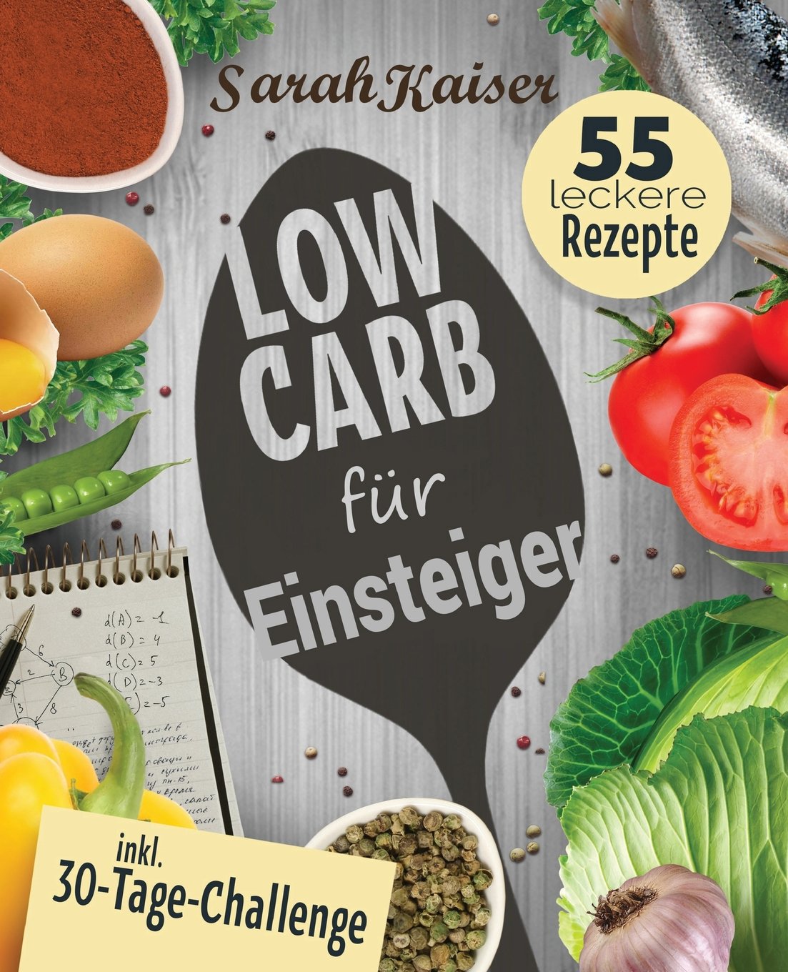Low Carb für Einsteiger: 30-Tage-Challenge und 55 leckere Rezepte - Schnell und gesund schlank ohne zu hungern mit der Low Carb Diät – Grundlagen, Rezepte und Plan (inkl. Yoga-Bonus) Garden & Plants