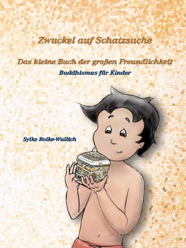 Zwuckel auf Schatzsuche: Das kleine Buch der großen Freundlichkeit Religion & Esotericism