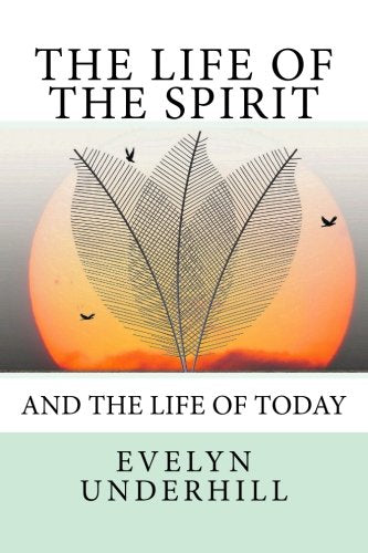 The Life of the Spirit: and the Life of Today Religion & Esotericism